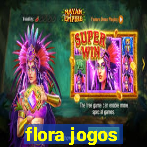 flora jogos