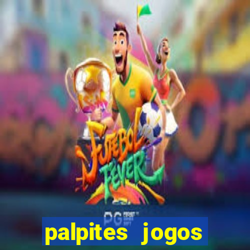 palpites jogos quarta feira