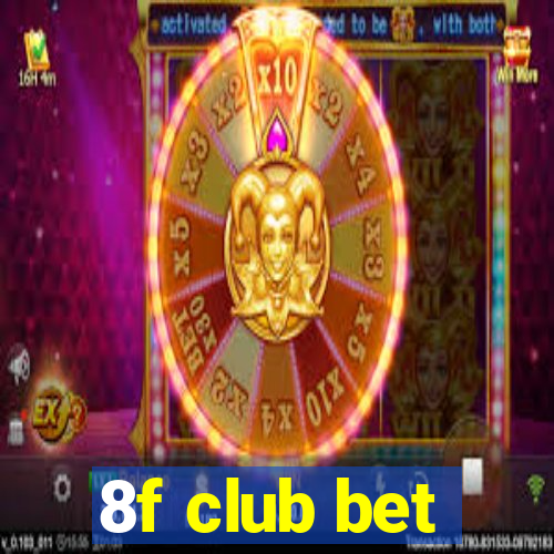 8f club bet