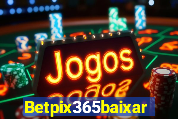 Betpix365baixar