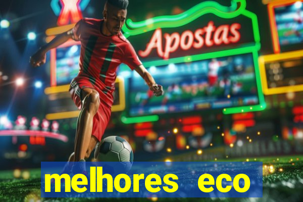 melhores eco resorts do brasil