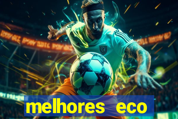 melhores eco resorts do brasil
