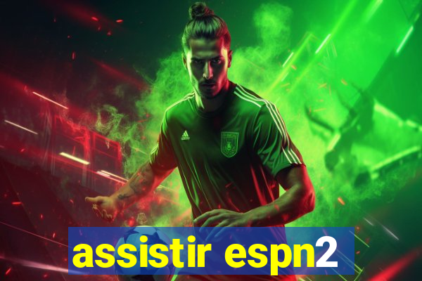 assistir espn2