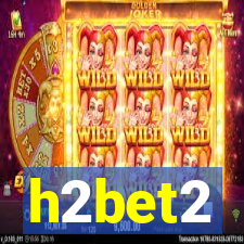 h2bet2