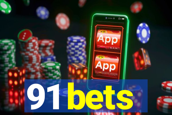91 bets