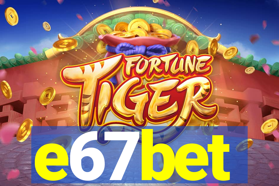 e67bet