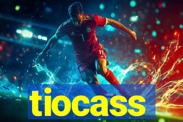 tiocass