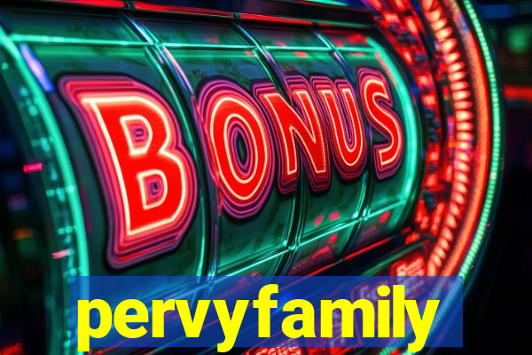 pervyfamily