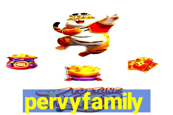 pervyfamily