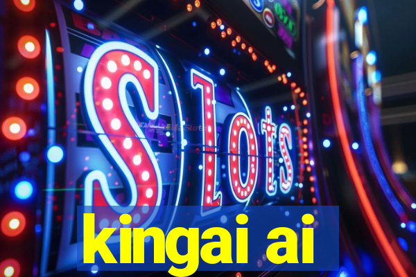 kingai ai
