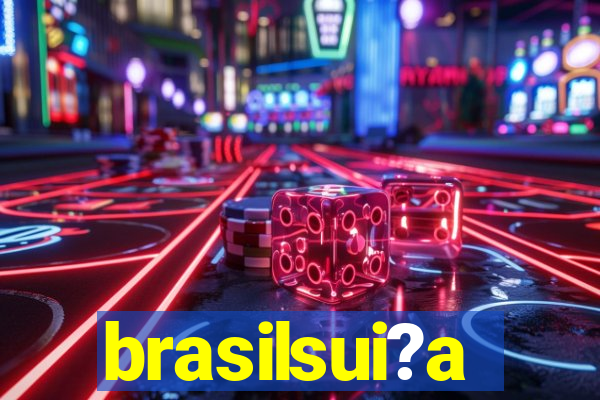 brasilsui?a
