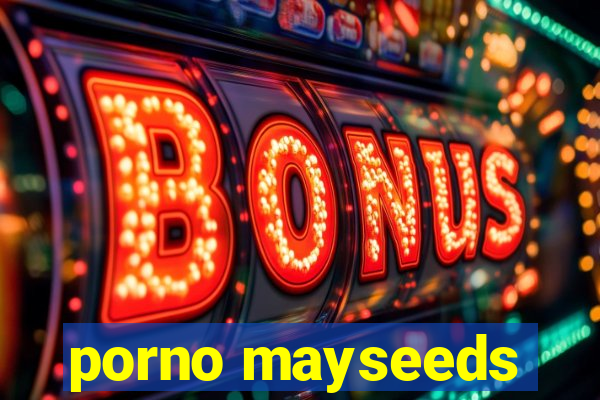 porno mayseeds