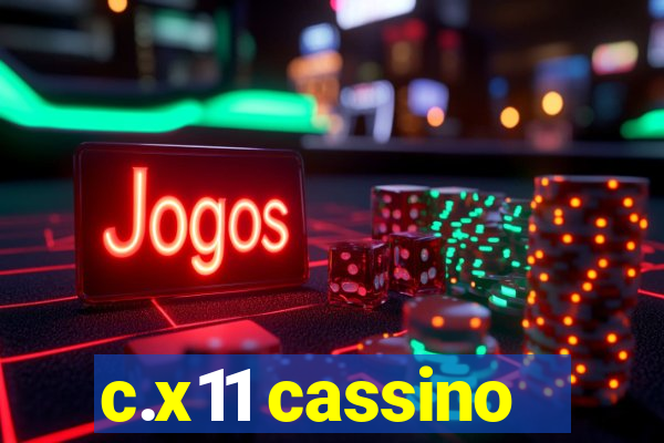 c.x11 cassino