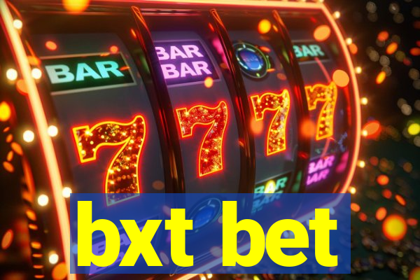 bxt bet