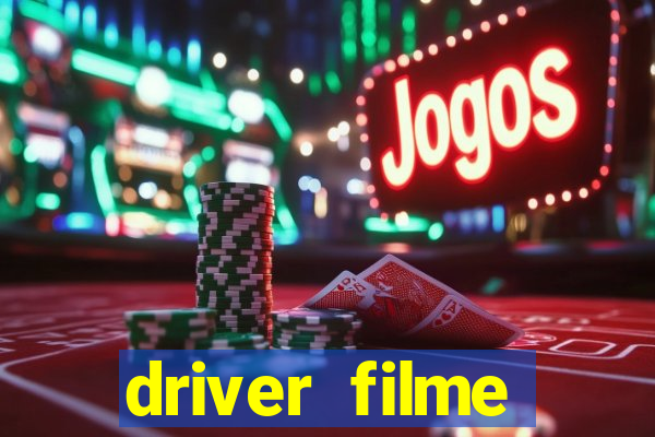 driver filme completo dublado