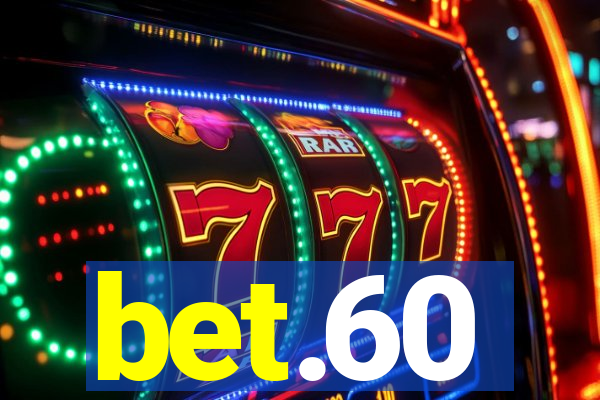 bet.60