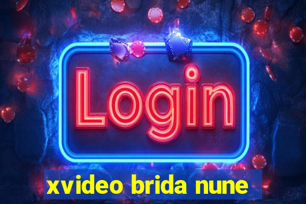 xvideo brida nune