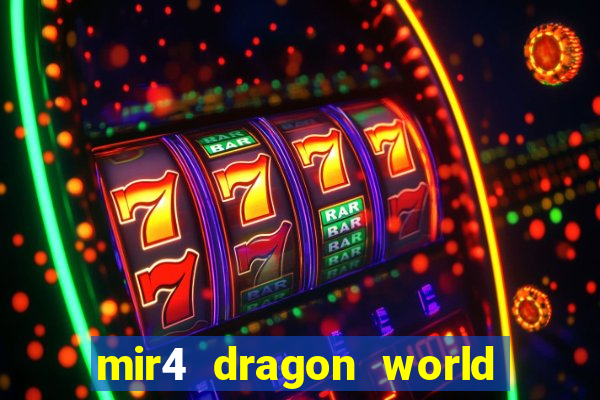 mir4 dragon world private server