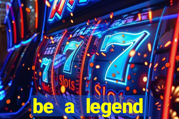 be a legend football unlimited money