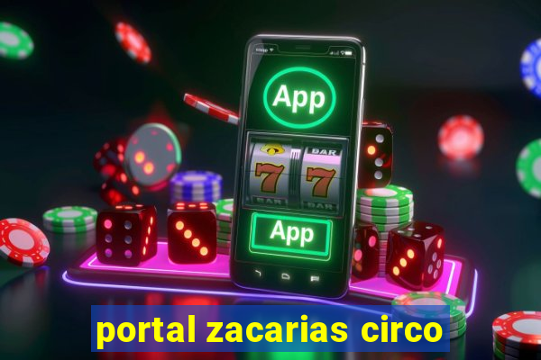 portal zacarias circo