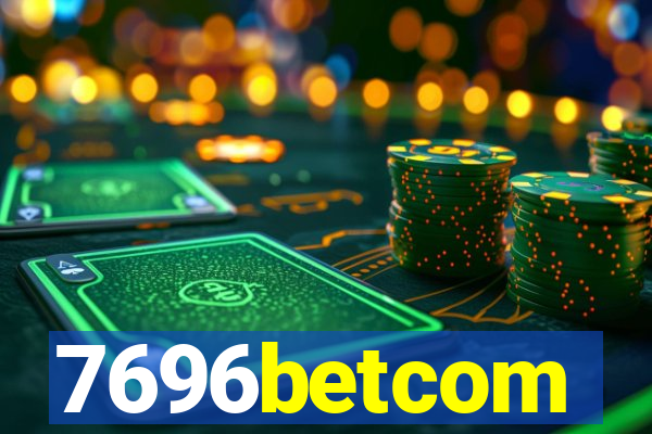 7696betcom