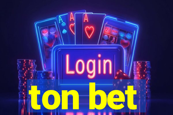 ton bet