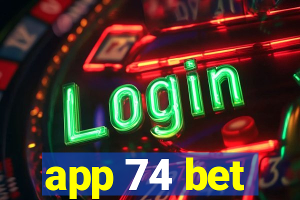app 74 bet