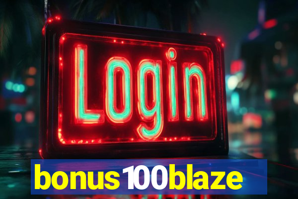 bonus100blaze