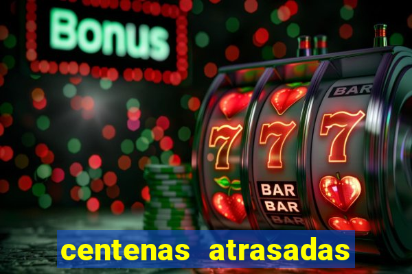 centenas atrasadas na federal