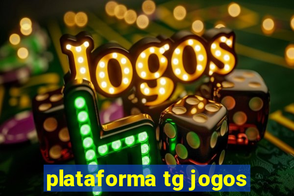 plataforma tg jogos