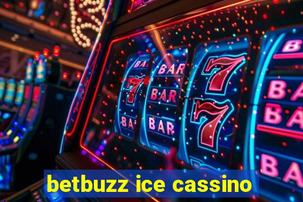 betbuzz ice cassino