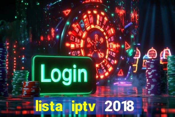 lista iptv 2018 gratis atualizada futebol