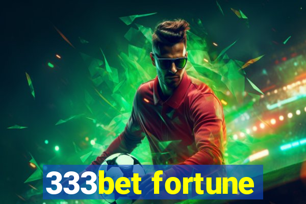 333bet fortune