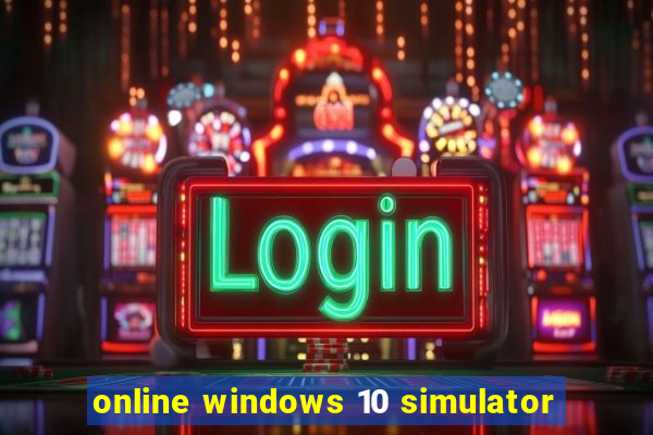 online windows 10 simulator