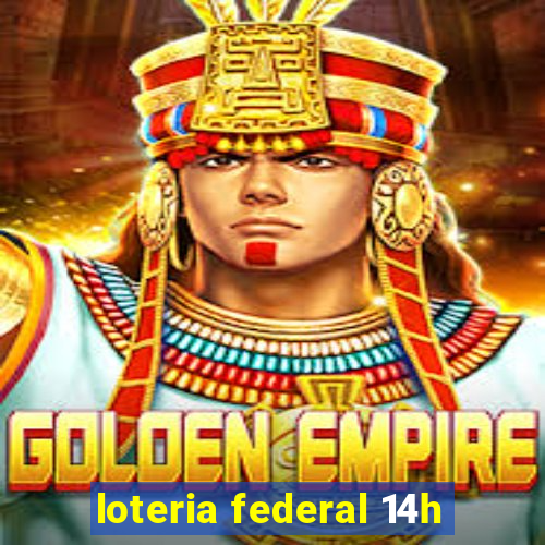 loteria federal 14h