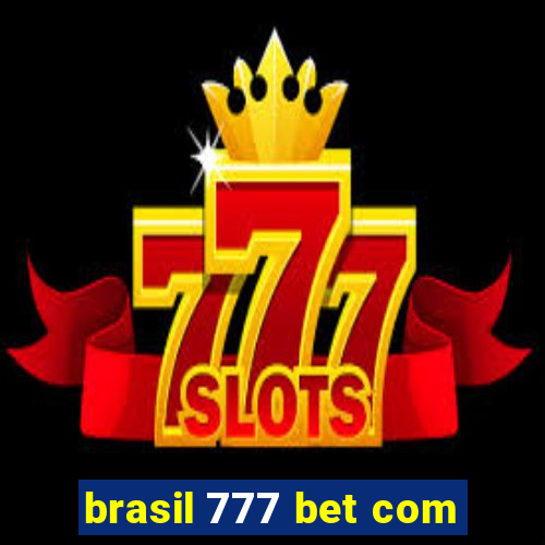 brasil 777 bet com