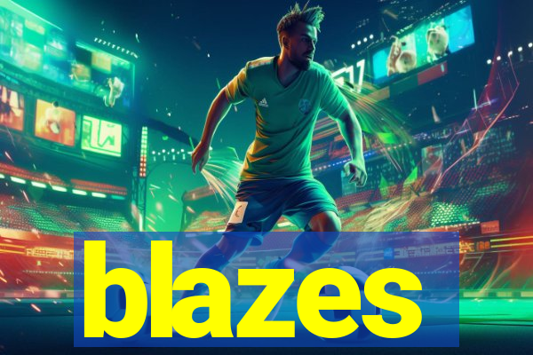 blazes