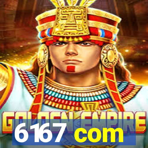 6167 com