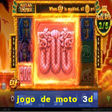 jogo de moto 3d de grau