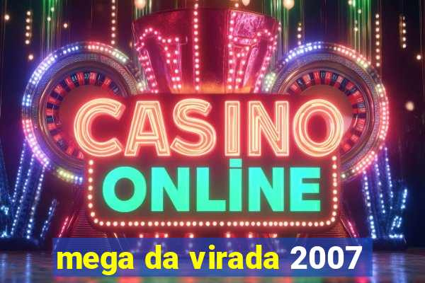 mega da virada 2007