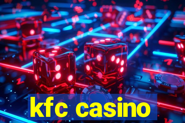 kfc casino