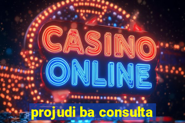 projudi ba consulta