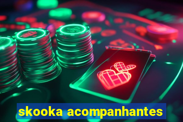 skooka acompanhantes