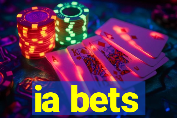 ia bets