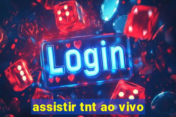 assistir tnt ao vivo