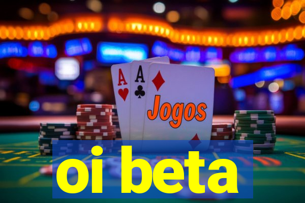 oi beta