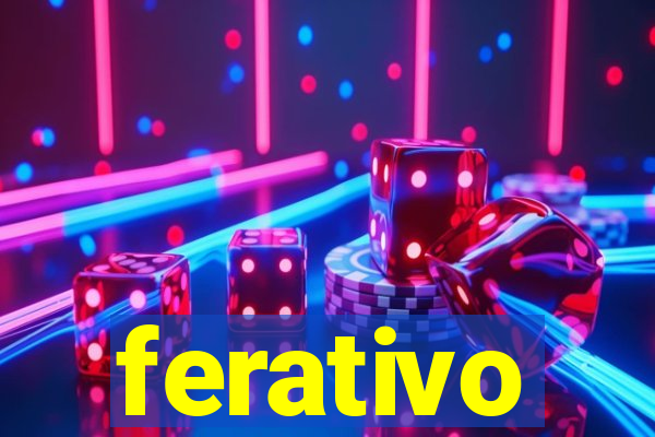 ferativo