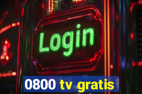 0800 tv gratis