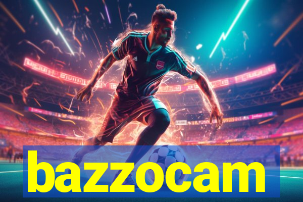 bazzocam