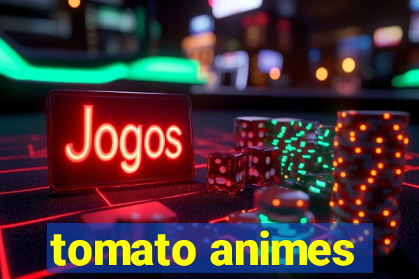 tomato animes